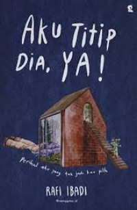 Aku Titip dia, Ya !