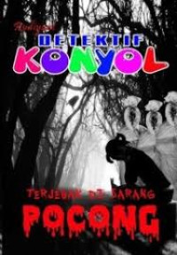 Detektif konyol terjebak di sarang pocong