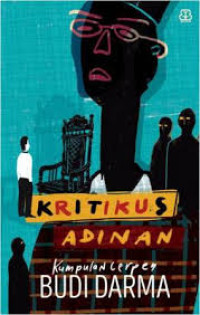KRITIKUS ADINAN  (Kumpulan Cerita)
