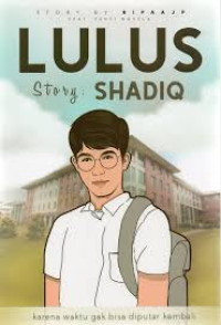 Lulus Story Shodiq