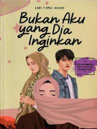 Image of BUKAN AKU YANG DIA INGINKAN