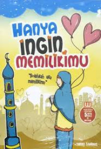 Image of HANYA INGIN MEMILIKIMU ; BOLEHKAH AKU MEMILIKIMU