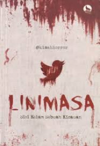 Image of LINIMASA ; Sisi Kelam Sebuah Kicauan