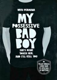 Image of MY Possesive BAD BOY