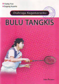 Image of Olahraga Kegemaranku Bulu Tangkis