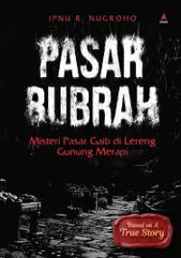 Image of PASAR BUBRAH : Misteri Pasar Gaib di Lereng Gunung Merapi
