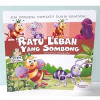 Image of Seri Dongeng Inspiratif Dunia Binatang;Ratu Lebah Yang Sombong